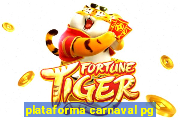 plataforma carnaval pg